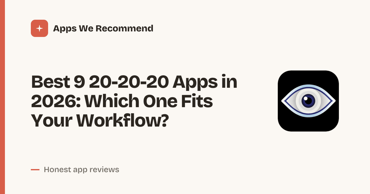 Cover for Best 9 20-20-20 Apps in 2026: Protect Your Eyes Now