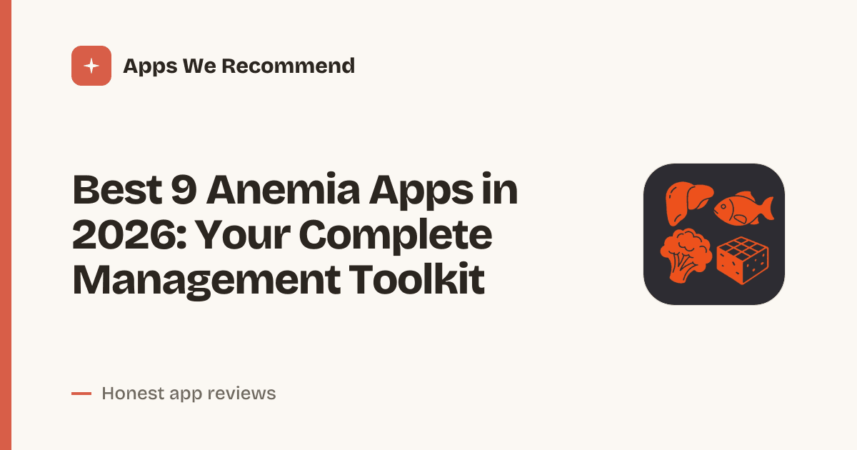 Cover for Best 9 Anemia Apps in 2026: Track Iron & Boost Energy