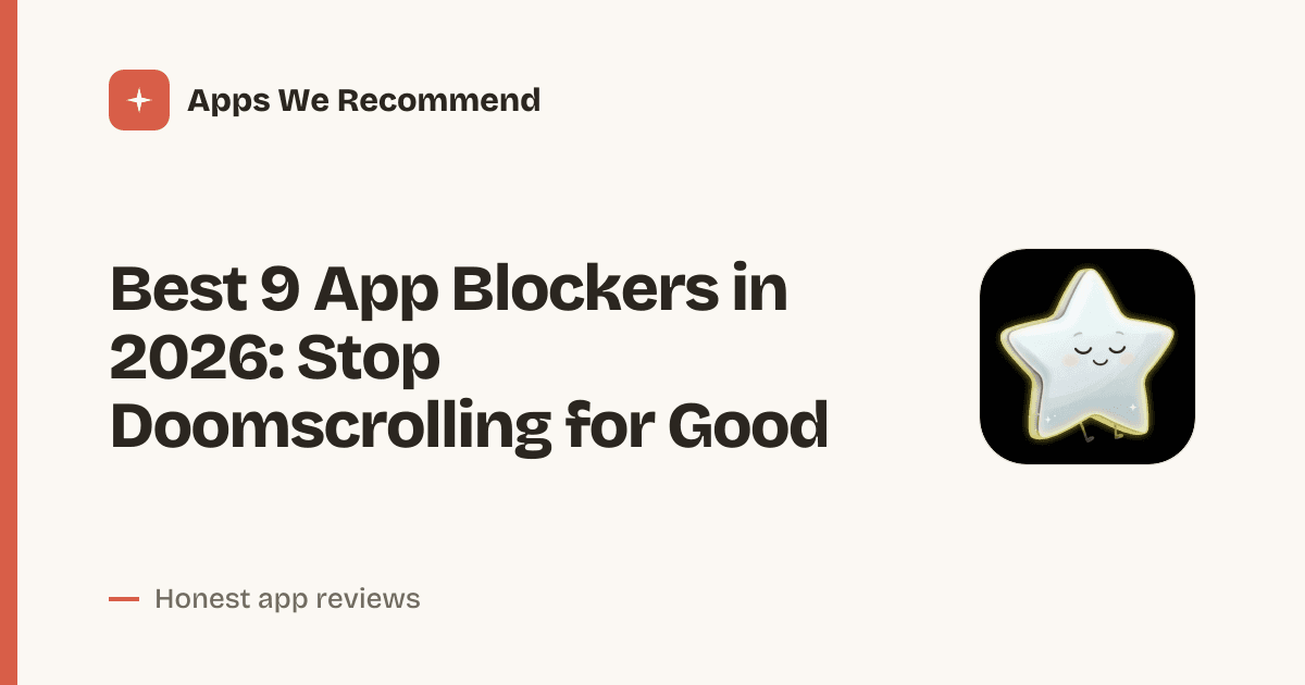 Cover for Best 9 App Blockers in 2026: Reclaim Your Focus