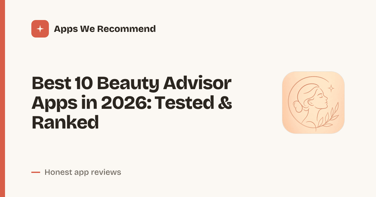 Cover for Best 10 Beauty Advisor Apps in 2026: Your Pocket Glow-Up