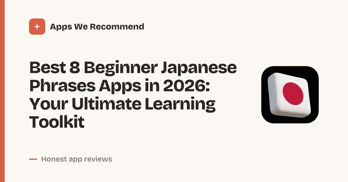 Cover for Best 8 Beginner Japanese Phrases Apps in 2026: Learn Fast, Speak