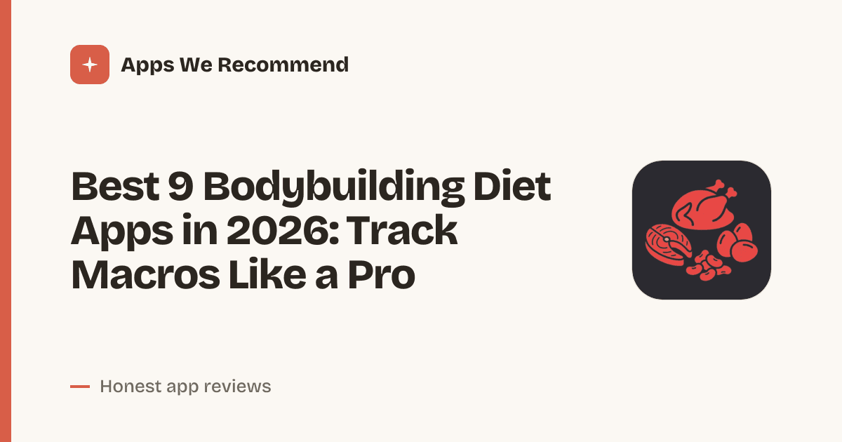 Cover for Best 9 Bodybuilding Diet Apps in 2026: Fuel Your Gains