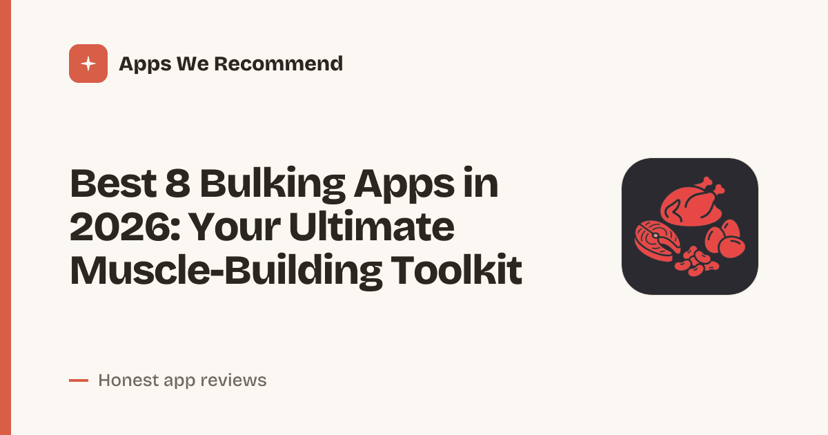 Cover for Best 8 Bulking Apps in 2026: Track Gains Smarter