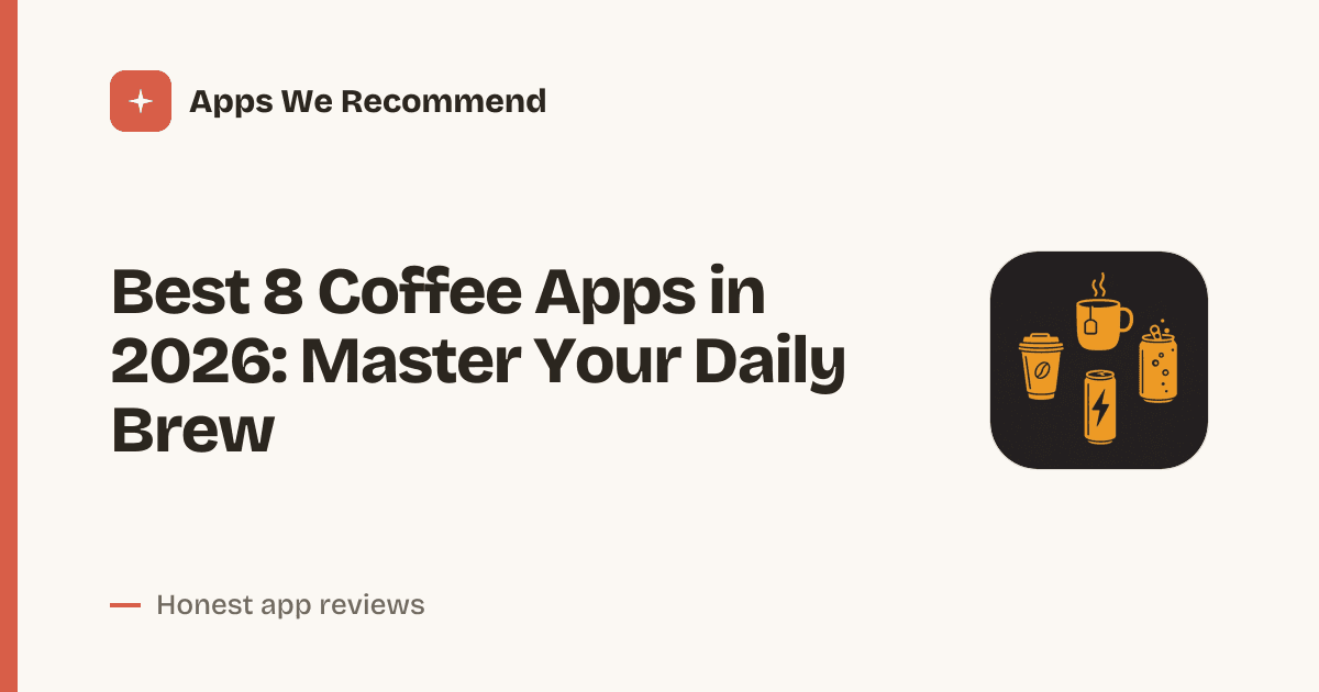 Cover for Best 8 Coffee Apps in 2026: Track Your Caffeine Habit