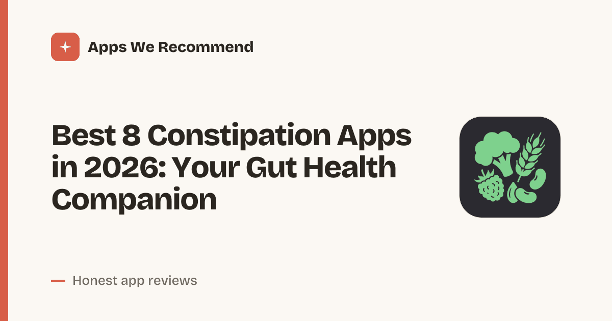 Cover for Best 8 Constipation Apps in 2026: Track, Time, and Go