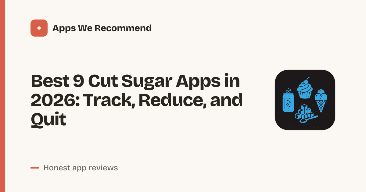 Cover for Best 9 Cut Sugar Apps in 2026: Tame Your Sweet Tooth
