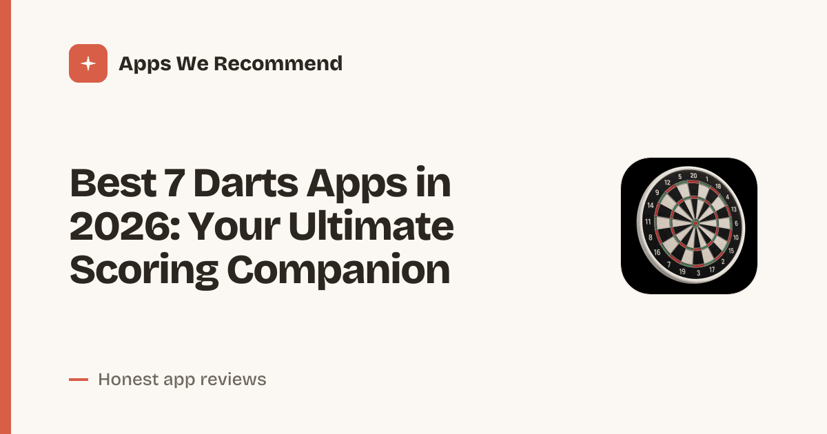 Cover for Best 7 Darts Apps in 2026: Score, Track & Improve
