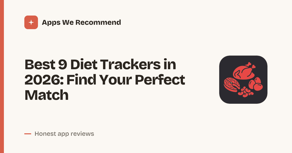 Cover for Best 9 Diet Trackers in 2026: Log Smarter, Eat Better