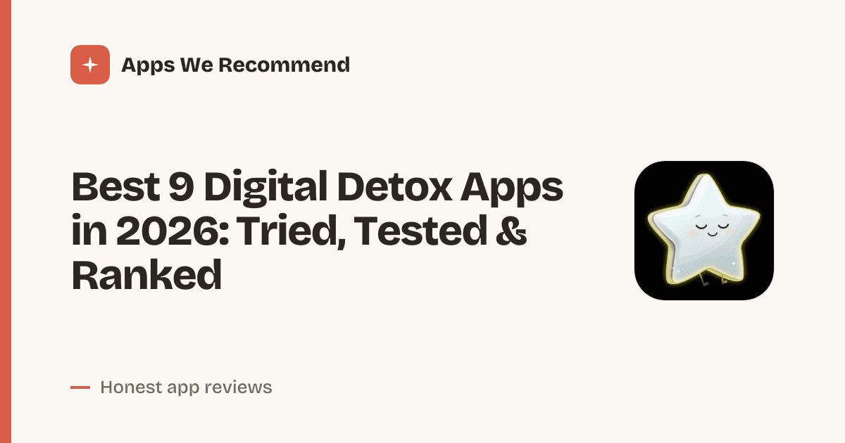 Cover for Best 9 Digital Detox Apps in 2026: Reclaim Your Focus