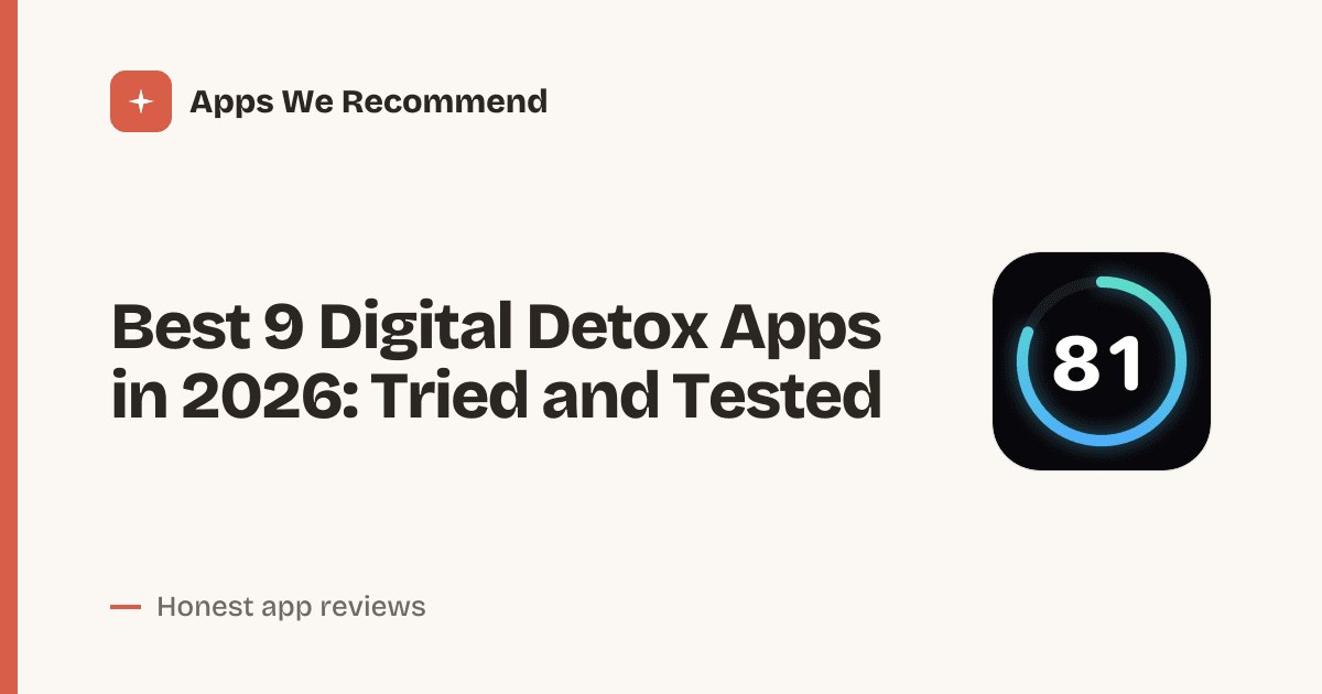 Cover for Best 9 Digital Detox Apps in 2026: Reclaim Your Focus