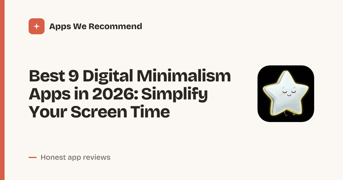 Cover for Best 9 Digital Minimalism Apps in 2026: Reclaim Your Focus