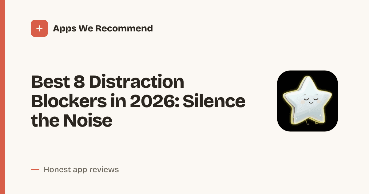 Cover for Best 8 Distraction Blockers in 2026: Reclaim Your Focus