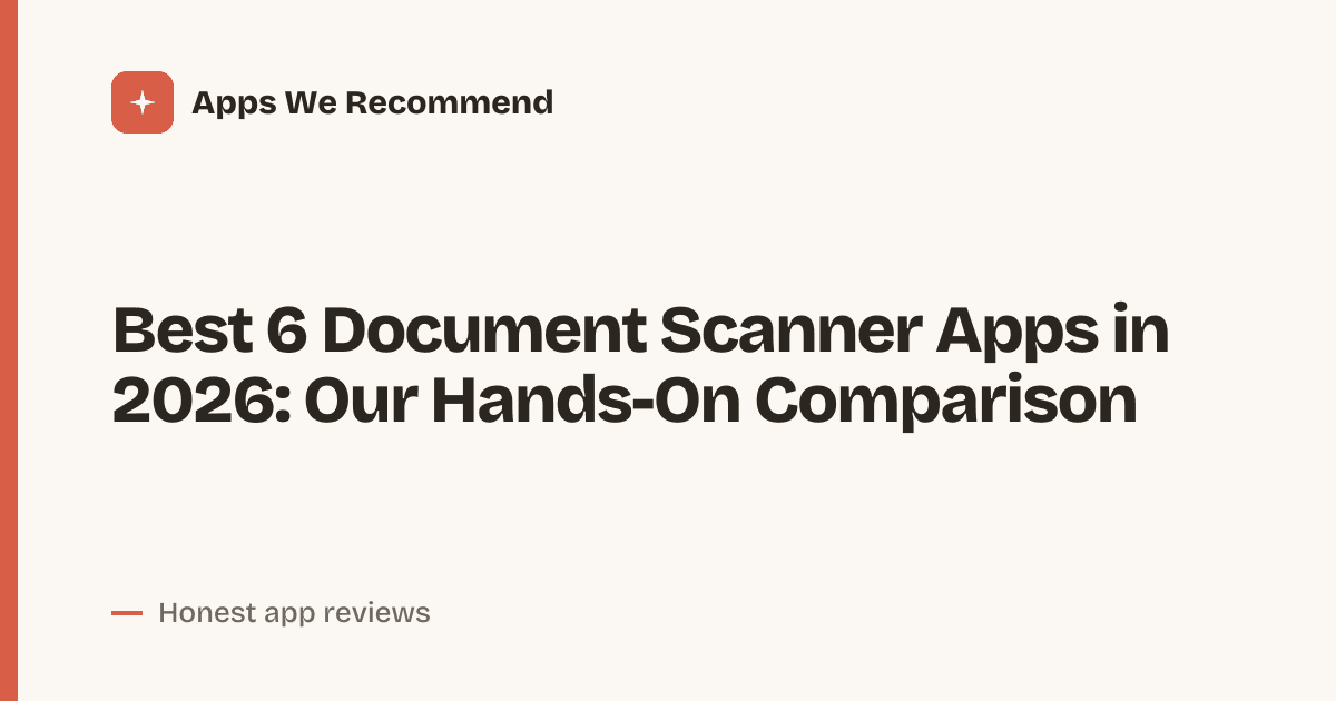 Cover for Best 6 Document Scanner Apps in 2026: Scan Smarter, Not Harder