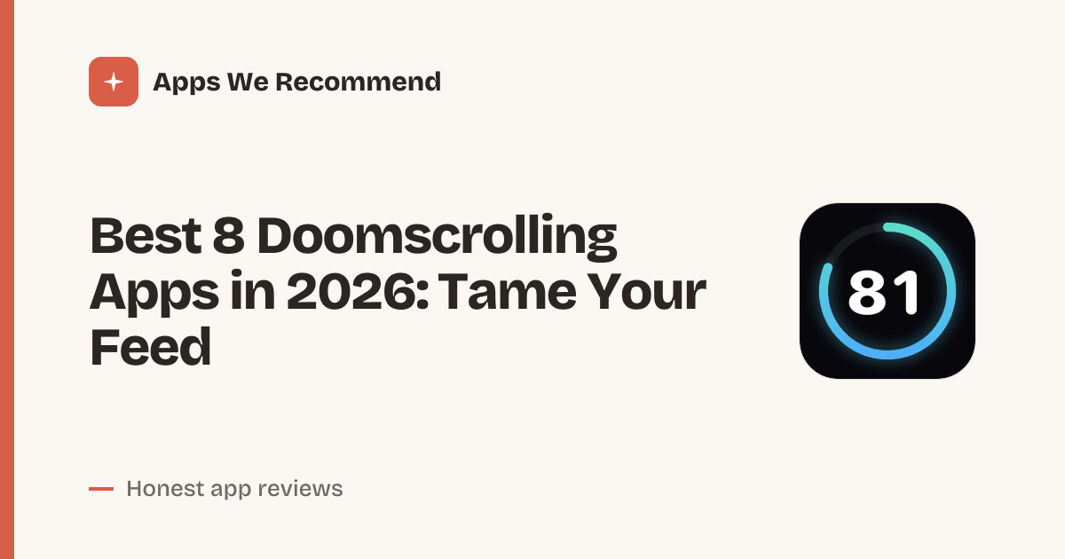 Cover for Best 8 Doomscrolling Apps in 2026: Break the Scroll