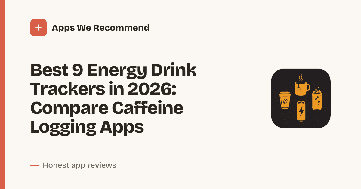 Cover for Best 9 Energy Drink Trackers in 2026: Log Every Milligram