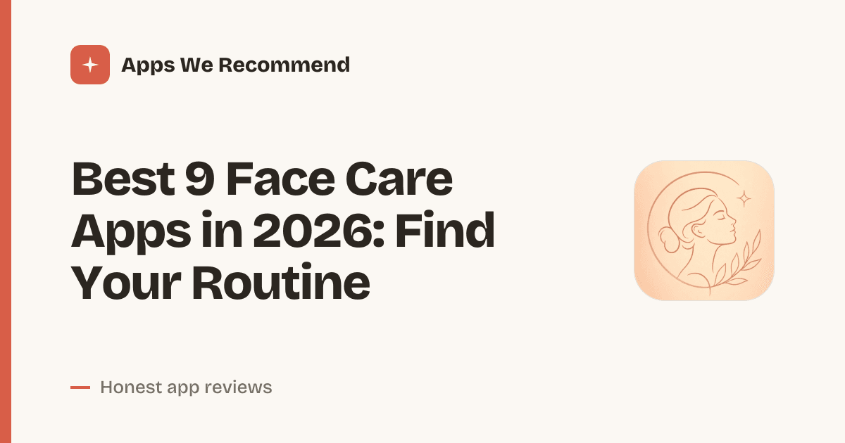 Cover for Best 9 Face Care Apps in 2026: Glow Up Smarter