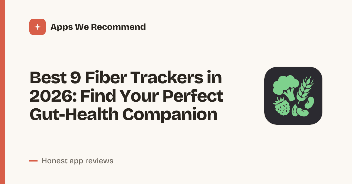Cover for Best 9 Fiber Trackers in 2026: Boost Your Daily Intake