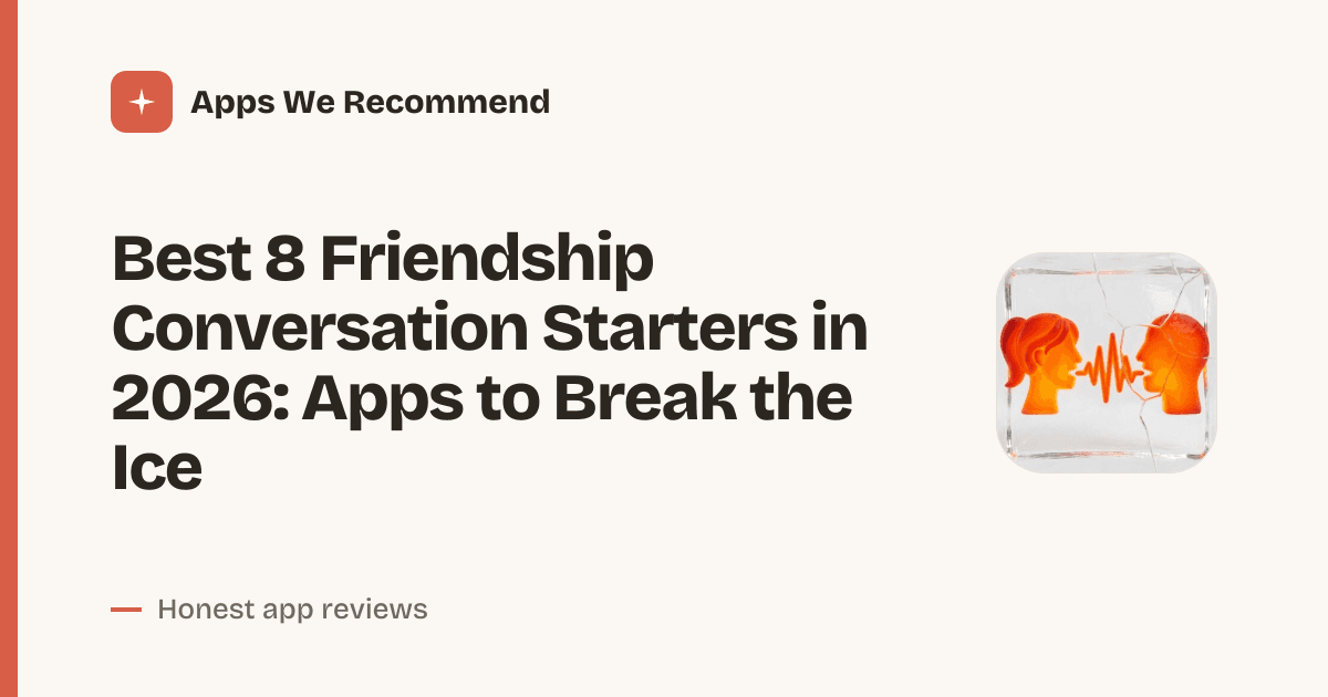 Cover for Best 8 Friendship Conversation Starters in 2026: Spark Deeper