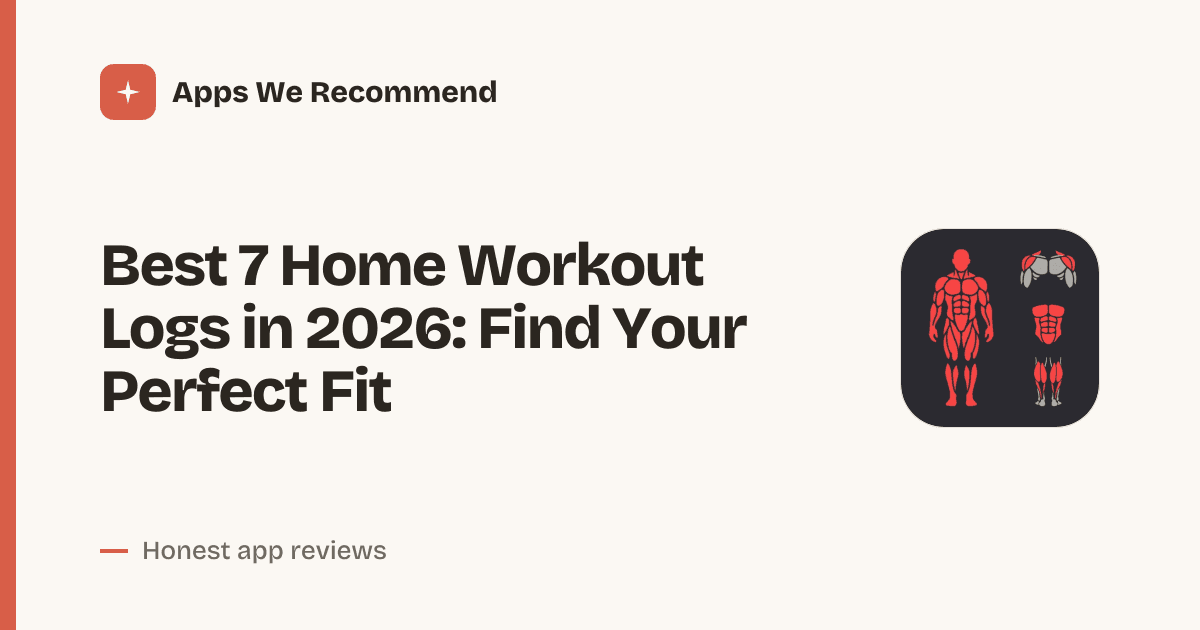 Cover for Best 7 Home Workout Logs in 2026: Track Every Rep