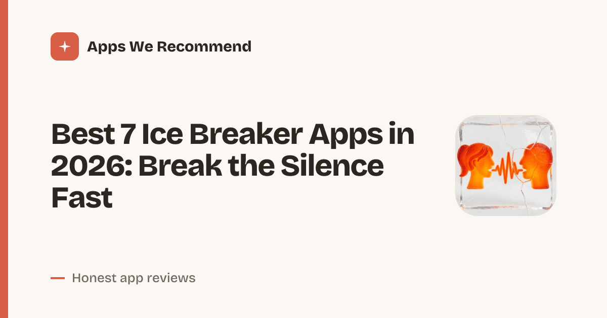 Cover for Best 7 Ice Breaker Apps in 2026: Spark Conversations Instantly