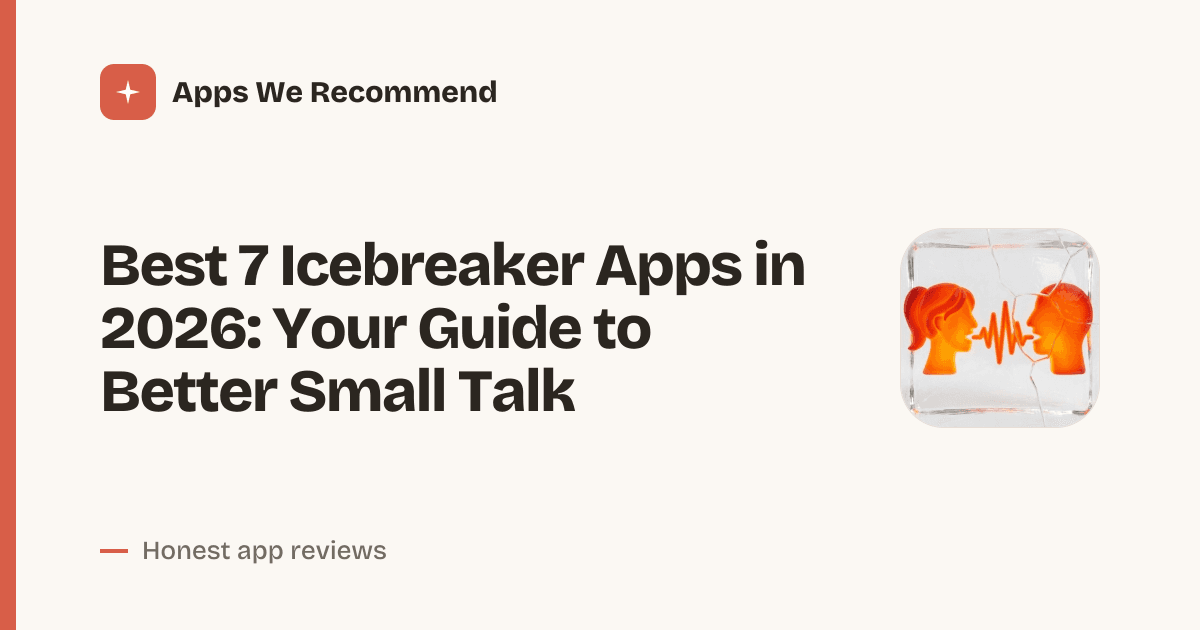 Cover for Best 7 Icebreaker Apps in 2026: Spark Conversations Instantly