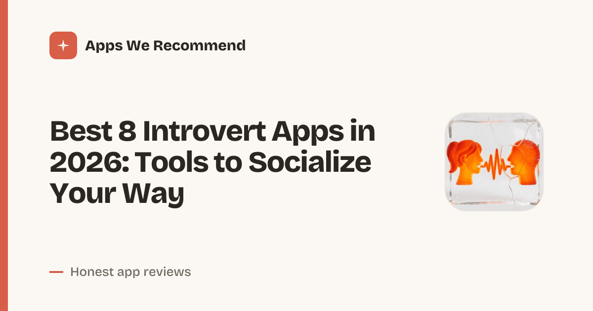 Cover for Best 8 Introvert Apps in 2026: Quiet Confidence, Real Connections