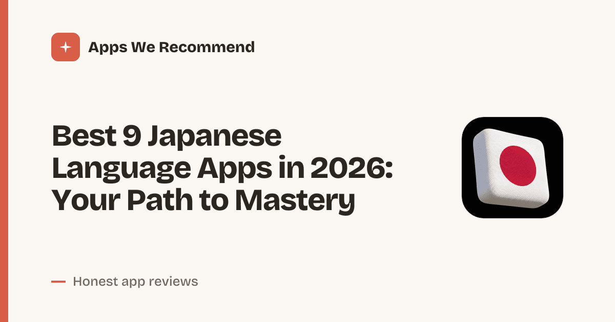 Cover for Best 9 Japanese Language Apps in 2026: Learn Fluently Fast
