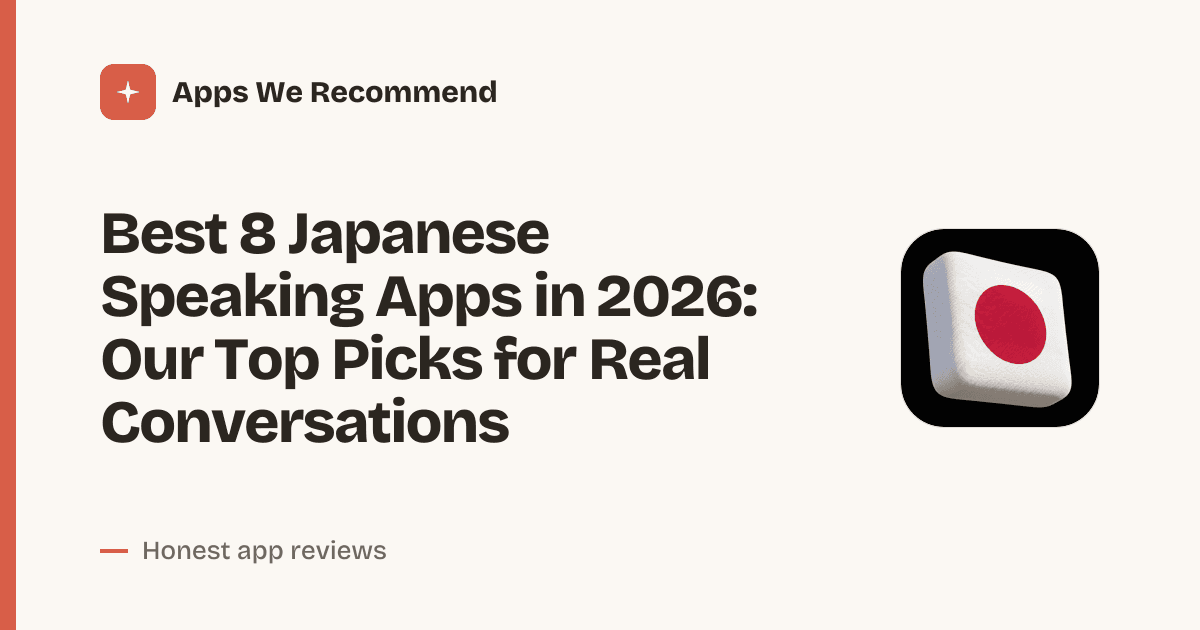 Cover for Best 8 Japanese Speaking Apps in 2026: Speak Fluently Fast