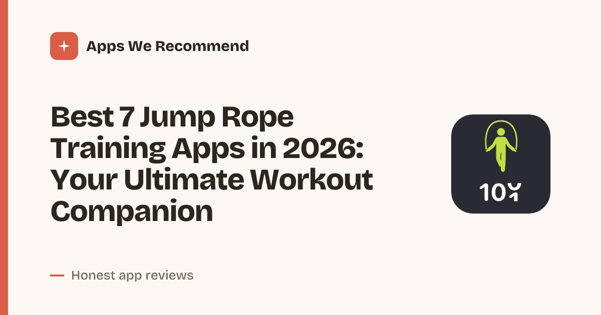 Cover for Best 7 Jump Rope Training Apps in 2026: Skip Smarter, Not Harder