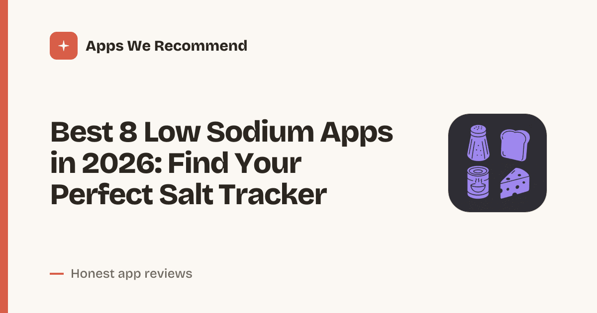 Cover for Best 8 Low Sodium Apps in 2026: Track Salt Smarter