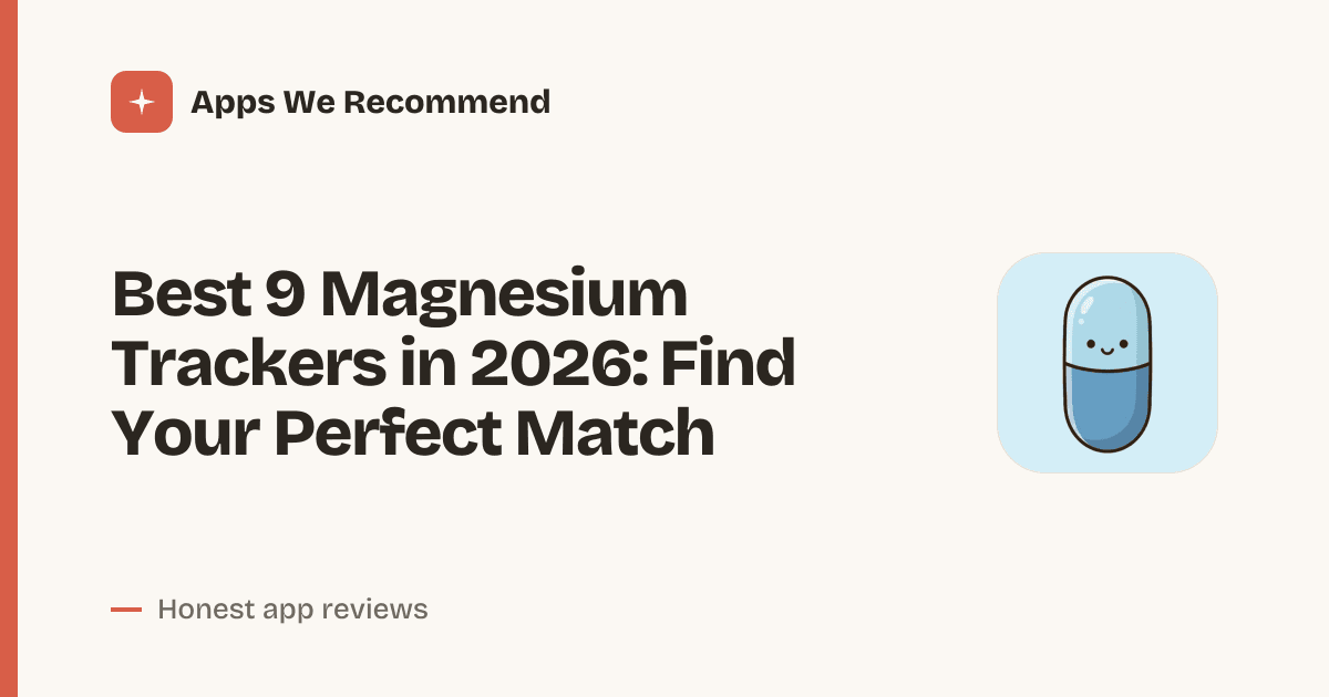 Cover for Best 9 Magnesium Trackers in 2026: Log Smarter, Not Harder