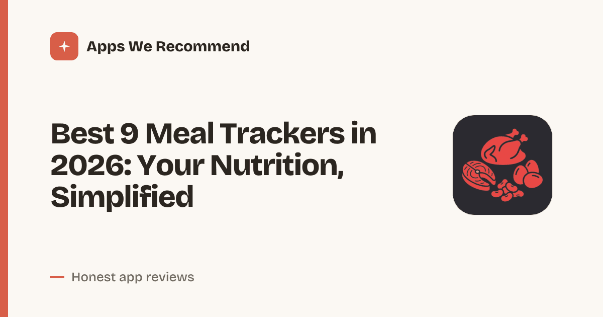 Cover for Best 9 Meal Trackers in 2026: Log Smarter, Eat Better