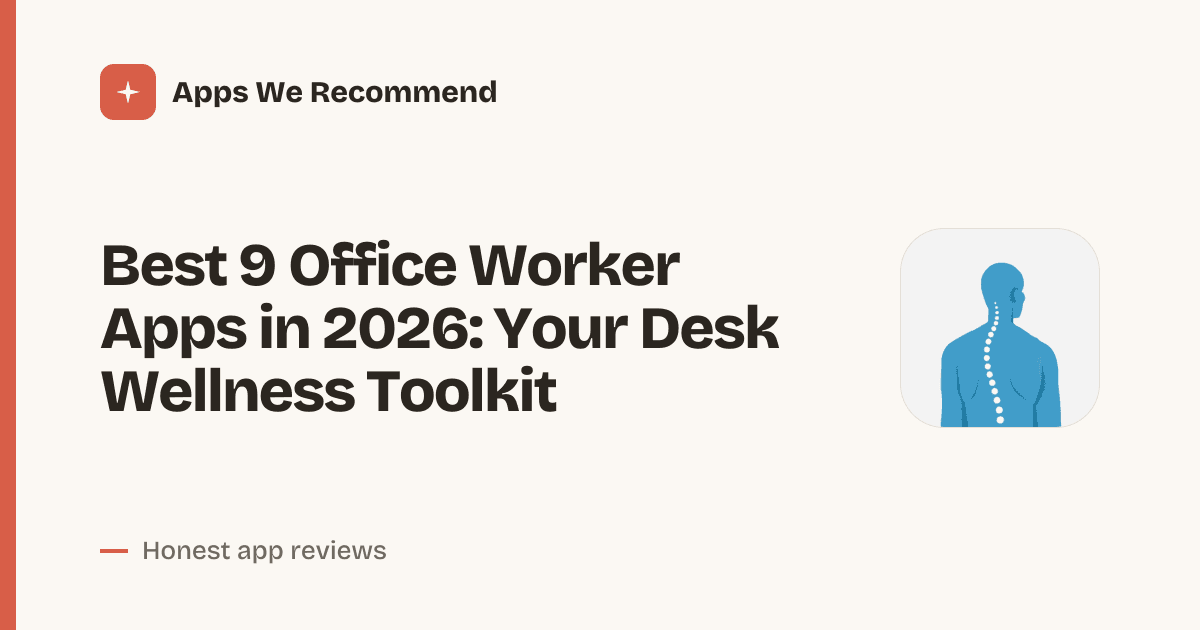 Cover for Best 9 Office Worker Apps in 2026: Boost Desk Health & Focus