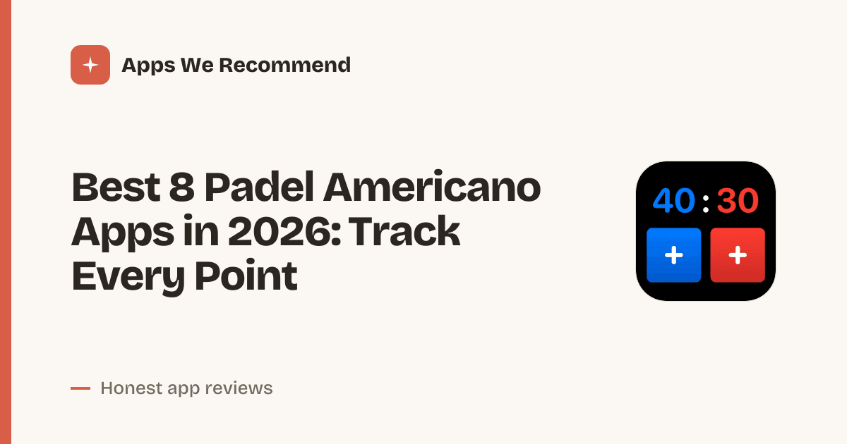 Cover for Best 8 Padel Americano Apps in 2026: Score Smarter
