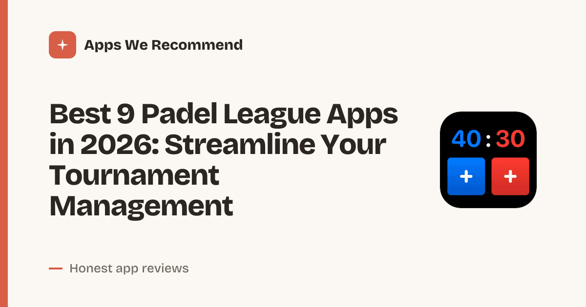 Cover for Best 9 Padel League Apps in 2026: Organize Your Matches