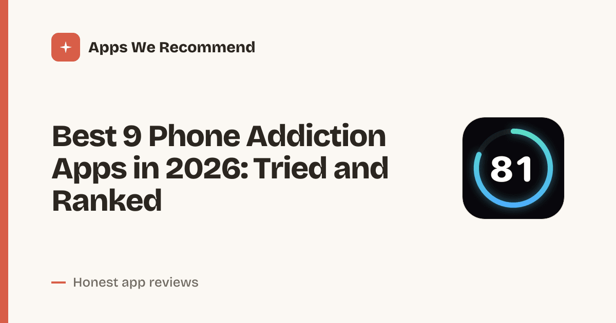 Cover for Best 9 Phone Addiction Apps in 2026: Break the Scroll