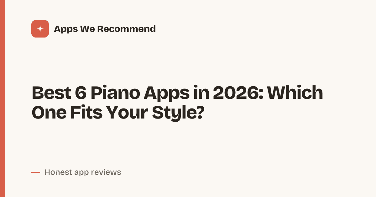 Cover for Best 6 Piano Apps in 2026: Learn, Play, Master