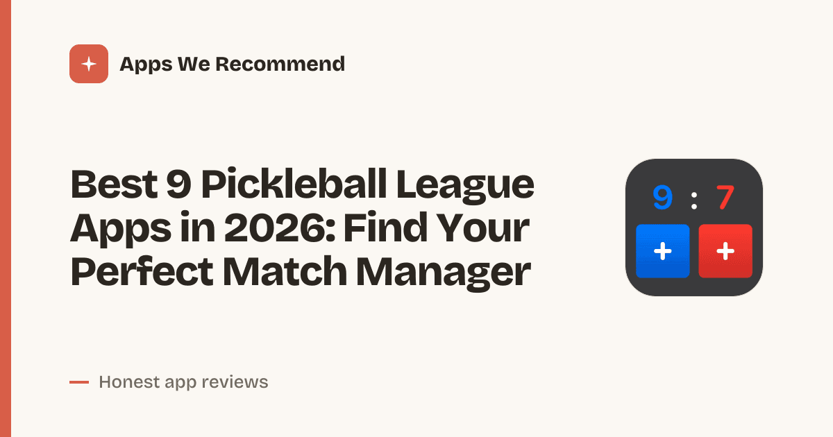 Cover for Best 9 Pickleball League Apps in 2026: Organize, Score, Dominate