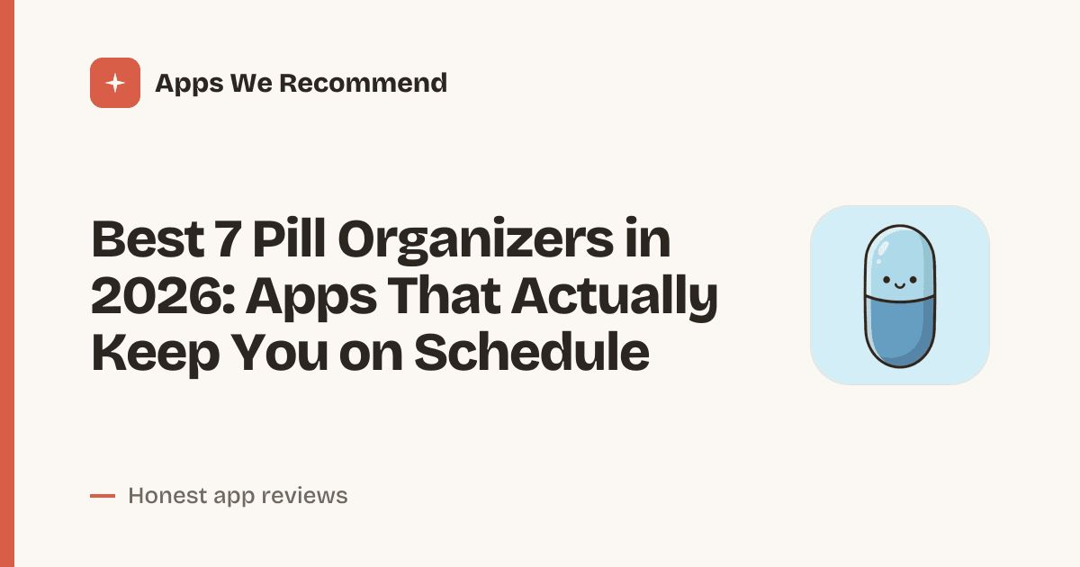 Cover for Best 7 Pill Organizers in 2026: Track Meds Without the Chaos