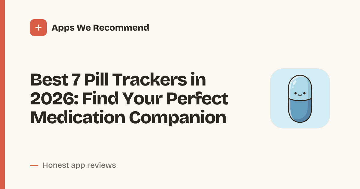 Cover for Best 7 Pill Trackers in 2026: Stay on Schedule Effortlessly