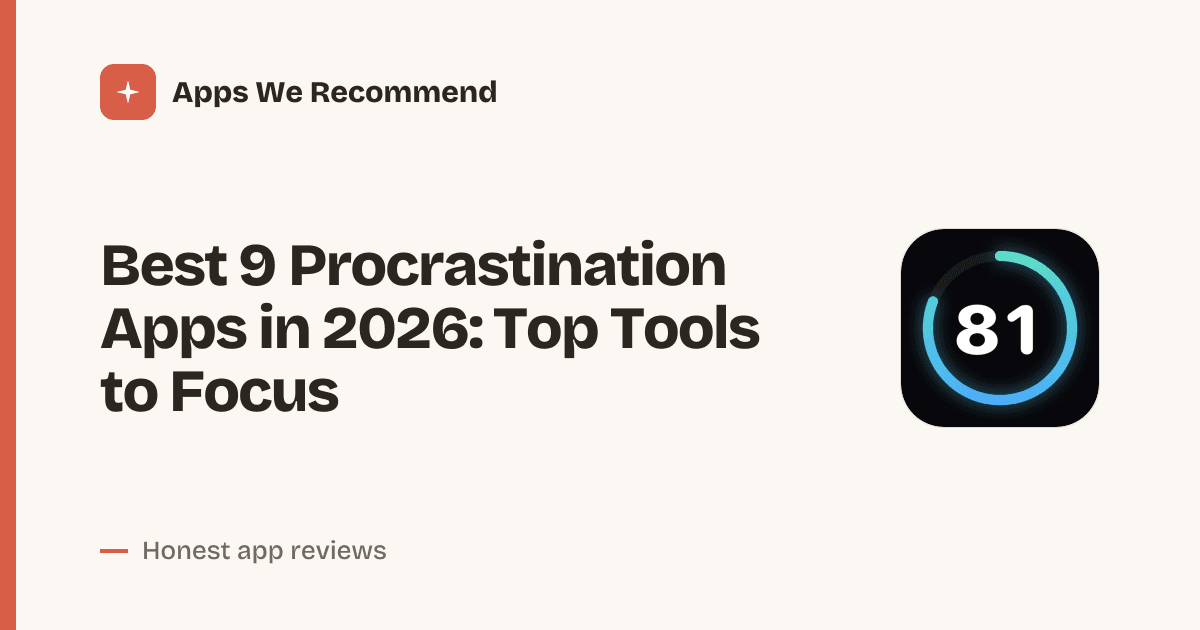 Cover for Best 9 Procrastination Apps in 2026: Beat Delay Now