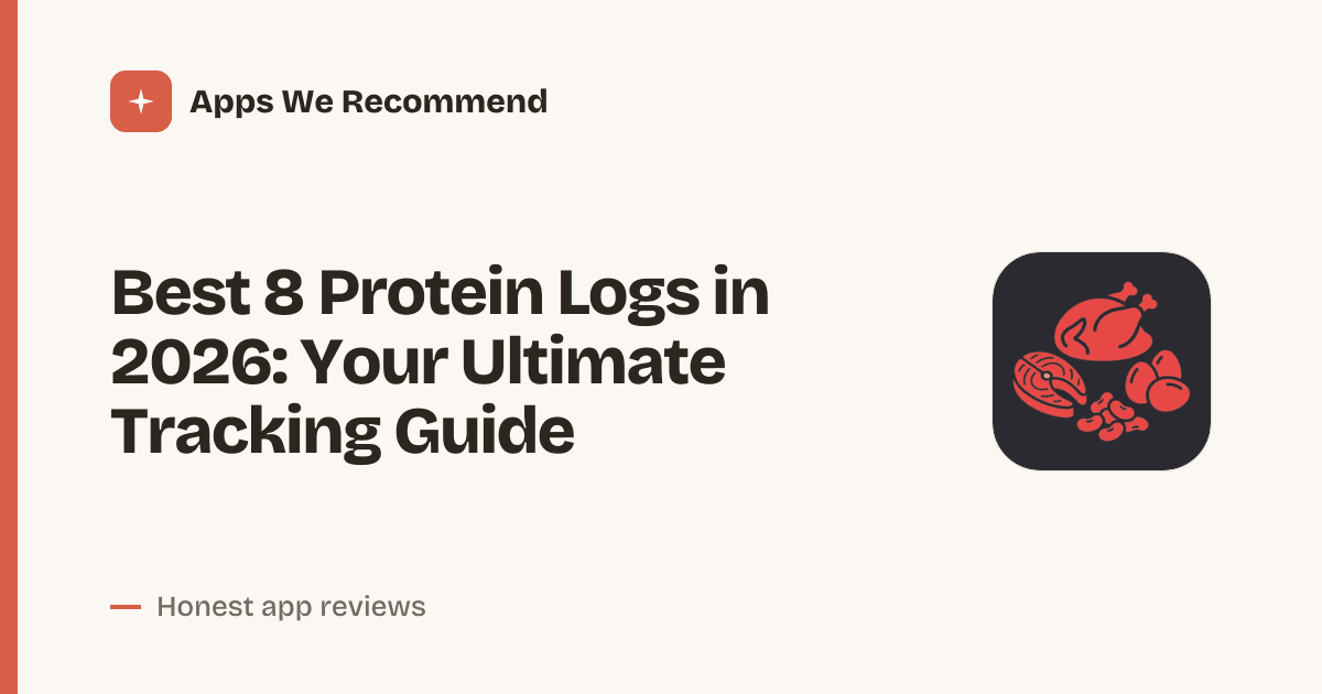 Cover for Best 8 Protein Logs in 2026: Track Macros Smarter