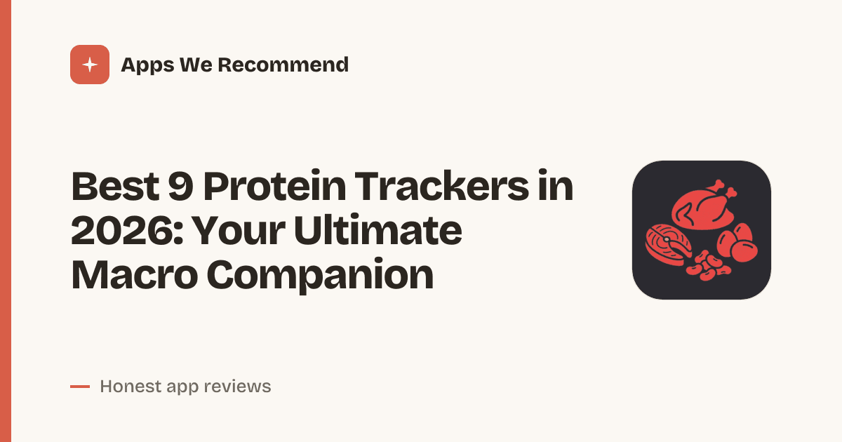 Cover for Best 9 Protein Trackers in 2026: Log Macros Smarter
