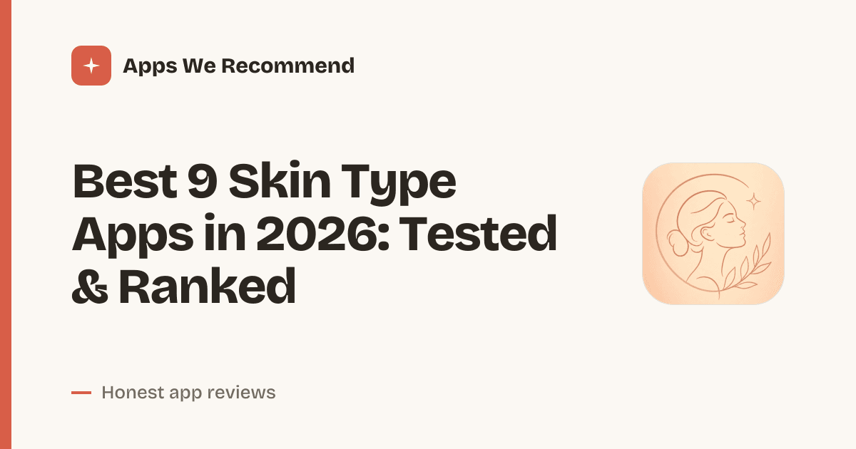 Cover for Best 9 Skin Type Apps in 2026: Find Your Match