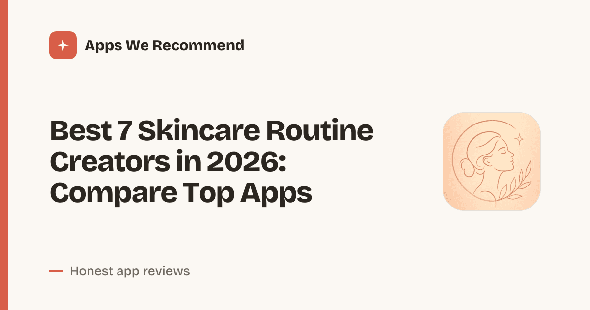 Cover for Best 7 Skincare Routine Creators in 2026: Build Your Regimen