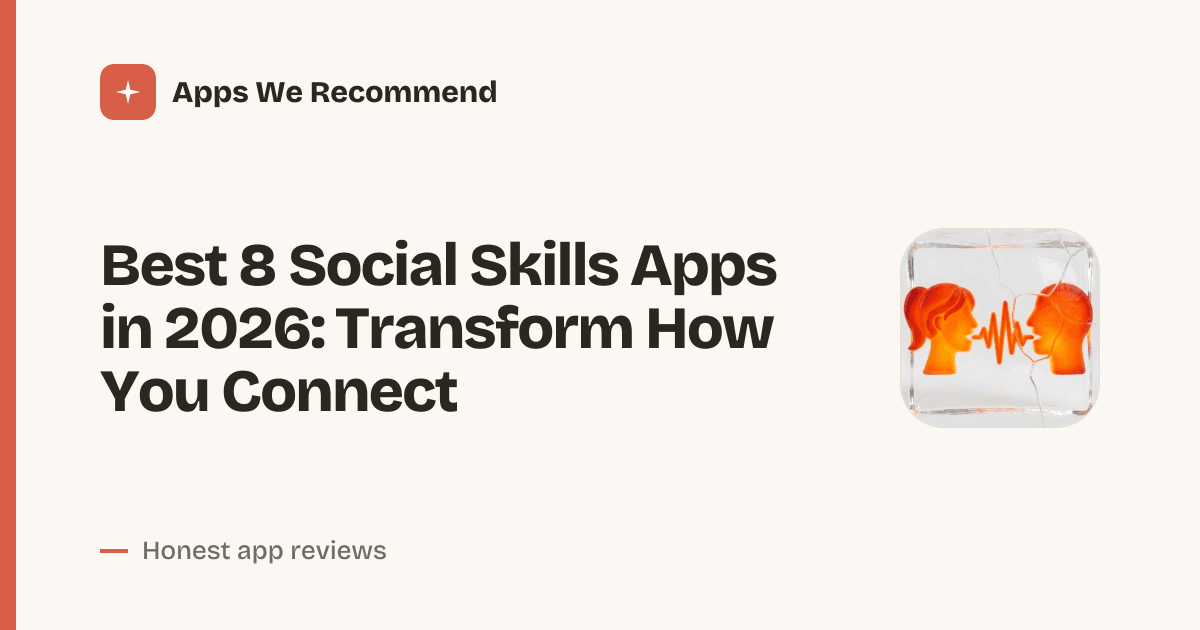 Cover for Best 8 Social Skills Apps in 2026: Boost Your Conversation Game