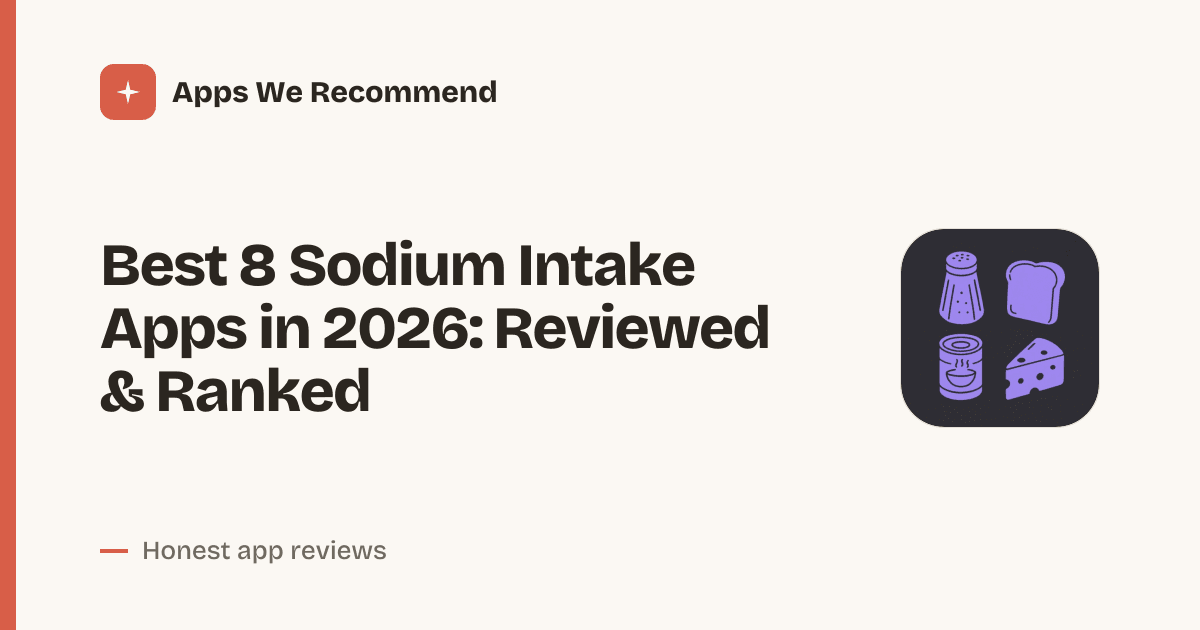 Cover for Best 8 Sodium Intake Apps in 2026: Track Salt Smart