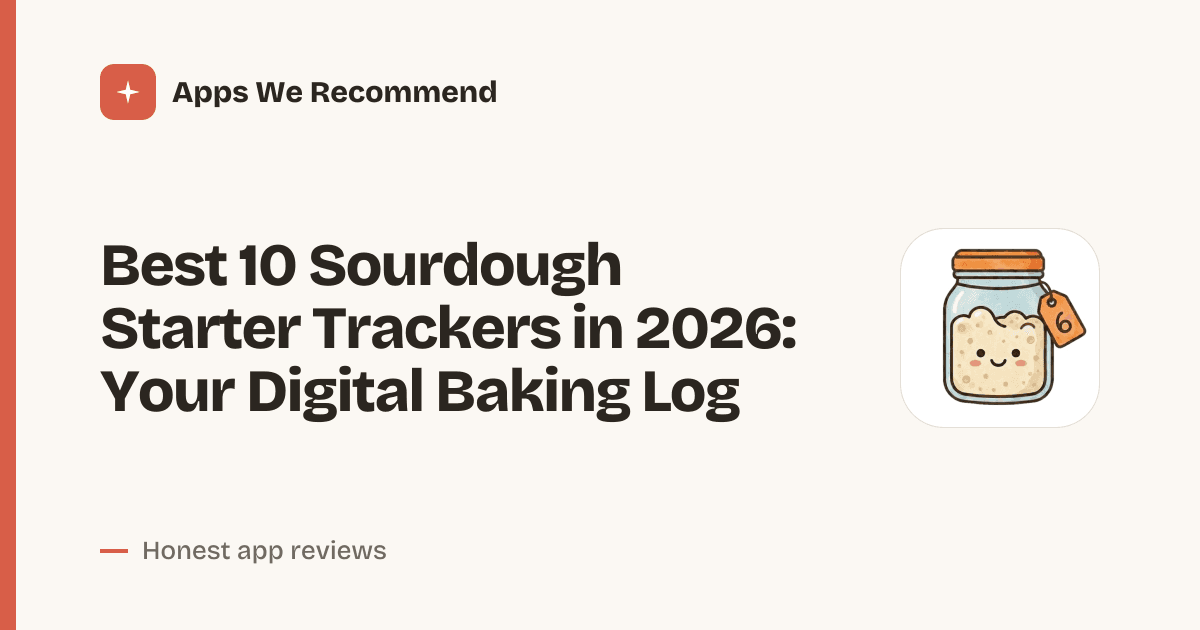 Cover for Best 10 Sourdough Starter Trackers in 2026: Rise to Perfection