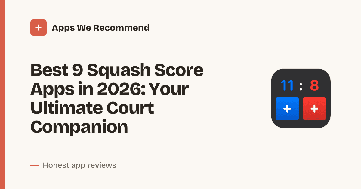 Cover for Best 9 Squash Score Apps in 2026: Track Every Rally