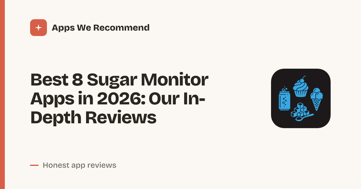 Cover for Best 8 Sugar Monitor Apps in 2026: Track Glucose Smarter